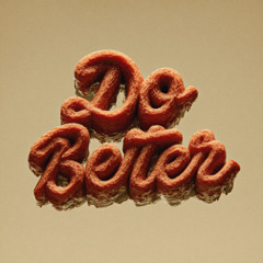 Do Better