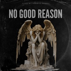 No Good Reason