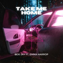 Bexi Jay ft. Emma Harrop- Take me home
