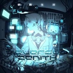 [Paradigm: Reboot] 硝酸生菜 - Reversed Zenith