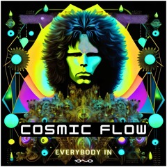 Cosmic Flow - Everybody In | OUT NOW 🐝🎶