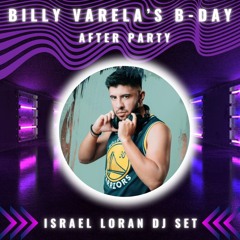 ISRAEL LORAN- Billy Varela´s Bday SPECIAL PODCAST.WAV