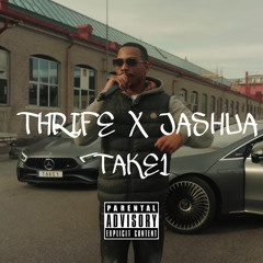 Thrife X Jashua - Take1 #S03E08