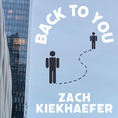 Zach Kiekhaefer - Back To You