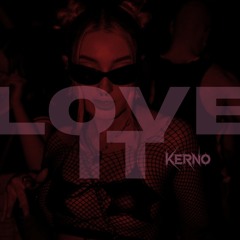 kernø - Love It
