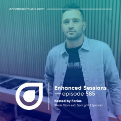 Enhanced Sessions  585 - Hosted by Farius