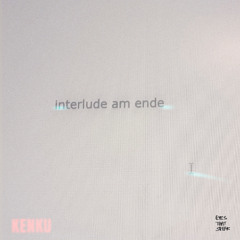 interlude am ende demo