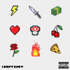 I Don’t Know