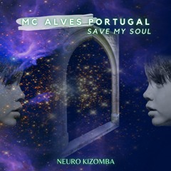 MC Alves Portugal - Save My Soul