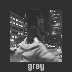 grey - why don't we // slowed and reverb