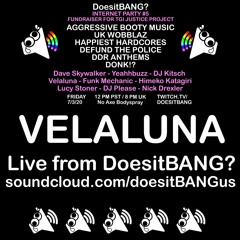 Velaluna - Doesitbang Internet Party #5