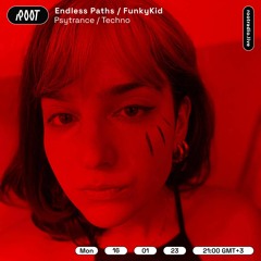 Root Radio - Endless Paths  | FunkyKid 16.01.2023