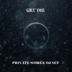 Private Soiree DJ Set: Girls' Xmas Party
