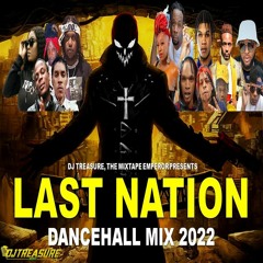 Dancehall Mix 2022 | Dancehall Mix August 2022 | LAST NATION | Dancehall 2022 Mixtape | DJ Treasure