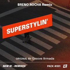 10A - Superstylin' (BRENO ROCHA Remix) - Groove Armada
