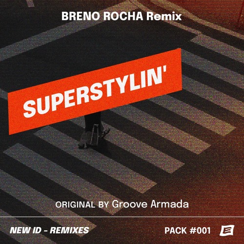 10A - Superstylin' (BRENO ROCHA Remix) - Groove Armada
