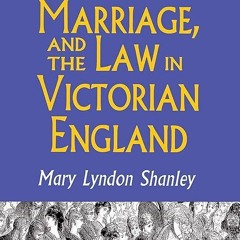 kindle👌 Feminism, Marriage, and the Law in Victorian England, 1850-1895
