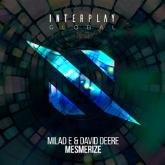 Milad E & David Deere - Mesmerize [FREE DOWNLOAD]