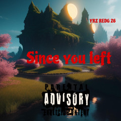 since you left