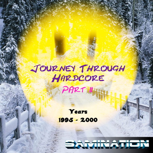 Journey Through Hardcore: Years 1995 to 2000, Part 2