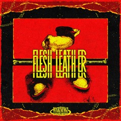 FLESH LEATHER (PROD. SPECTRE)