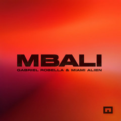 MBALI - Gabriel Robella & Miami Alien (Original Mix)