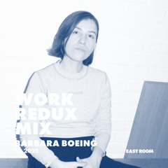 WORK REDUX 035: BÁRBARA BOEING