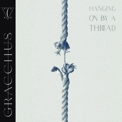 Hanging on by a Thread