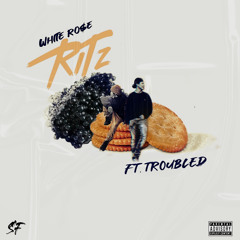 Ritz (feat. Troubled)