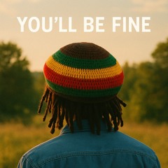 You'll Be Fine