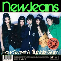 NewJeans - How Sweet (TBK Ain't The One bootleg remix)
