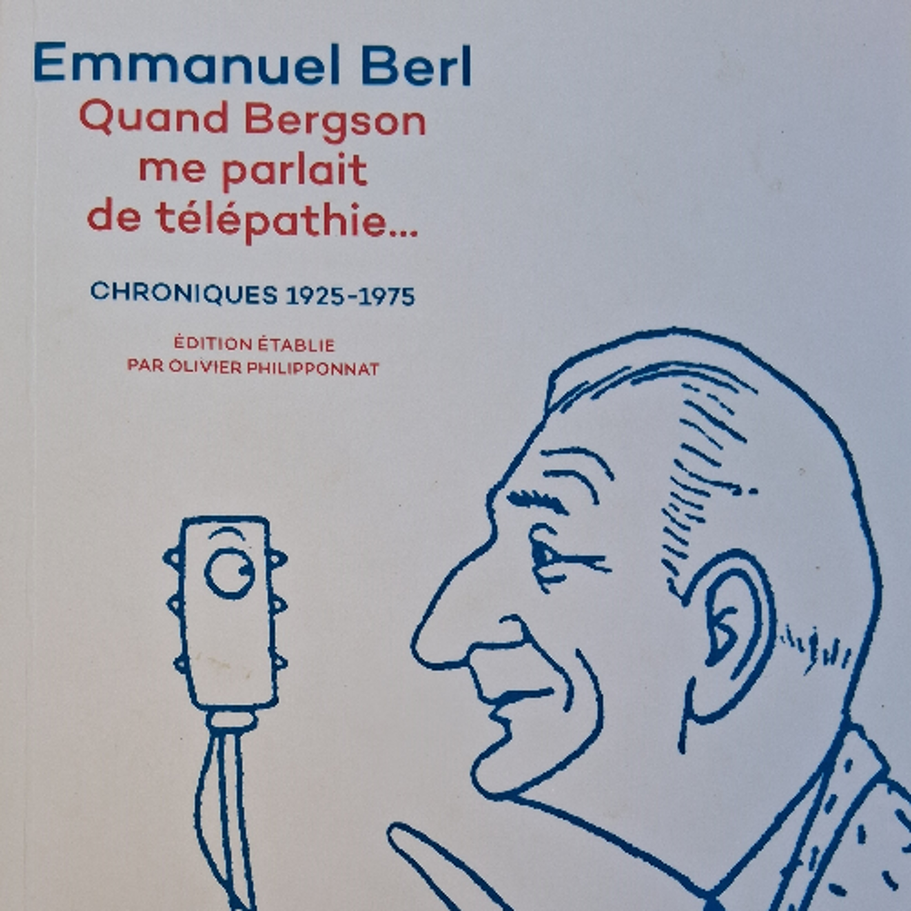 Plages d'encre. 17042025_ N°203. E. Berl. Quand Bergson me parlait de télépathie. Chroniques, Bartillat. episode artwork