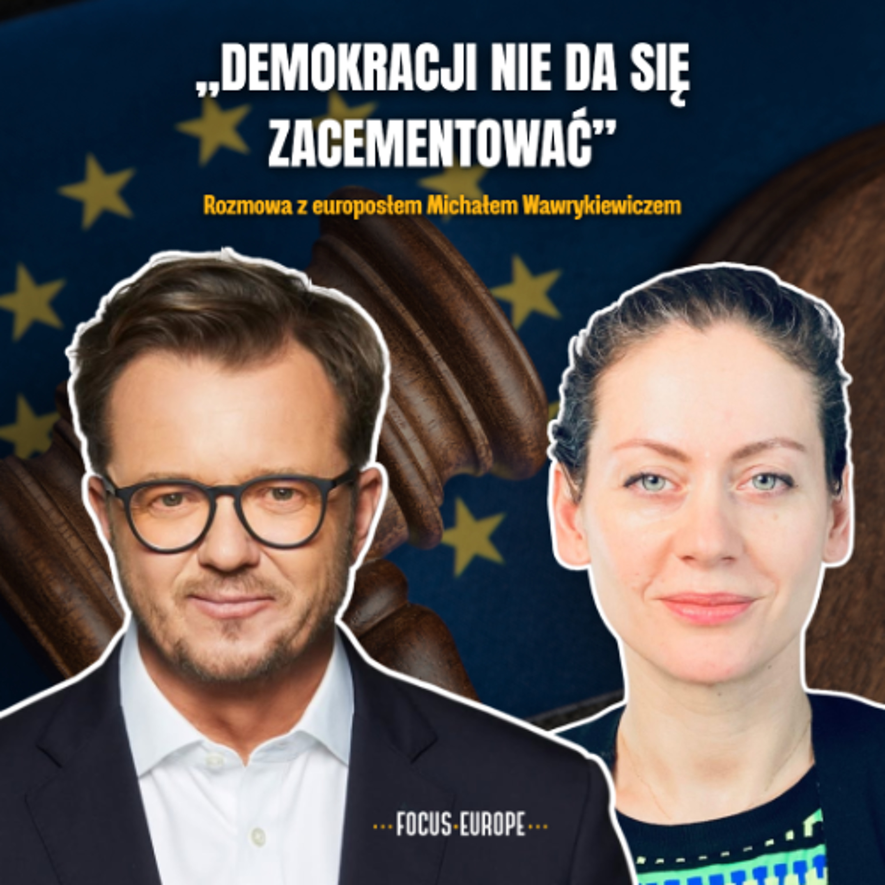 Michał Wawrykiewicz: „Demokracji nie da się zacementować” episode artwork