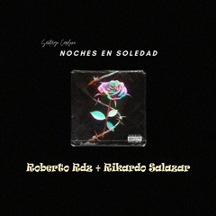 S. C. - Noches De Soledad (Roberto Rdz + Rikardo Salazar Rmx)Intro
