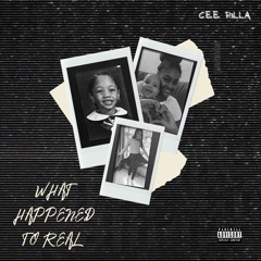 Cee Rilla - What Happened To Real (What Happened To Virgil Remix)