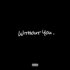 Without You.