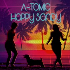 A-Tomic - Happy Sandy (unmastered) - 180 BPM