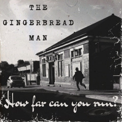 the drunk Gingerbread man