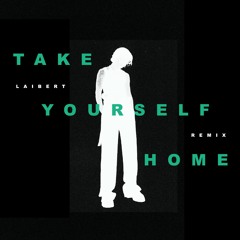 Troye Sivan - Take Yourself Home (Laibert Remix)
