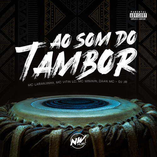 AO SOM DO TAMBOR - MC LARANJINHA, MC VITIN LC, MC MINININ, DAAN MC - DJ JR