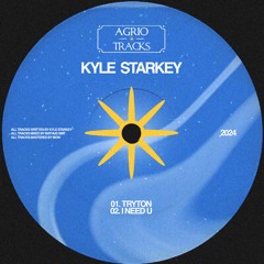 Kyle Starkey - Tryton [Agrio Tracks]