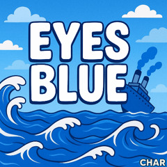 EYES BLUE (feat. Sista Prod & Svbvrbs)
