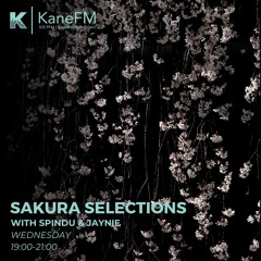 Kane FM - Sakura Selections w/ Spindu & Jaynie