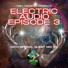 Electric Audio Episode 3 with Antilon