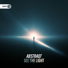 Abstraqt - See The Light (DWX Copyright Free)