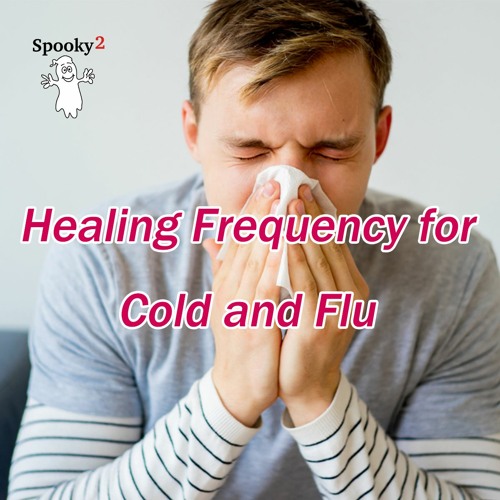 Healing Frequency for Cold and Flu - Spooky2 Rife Frequency Healing