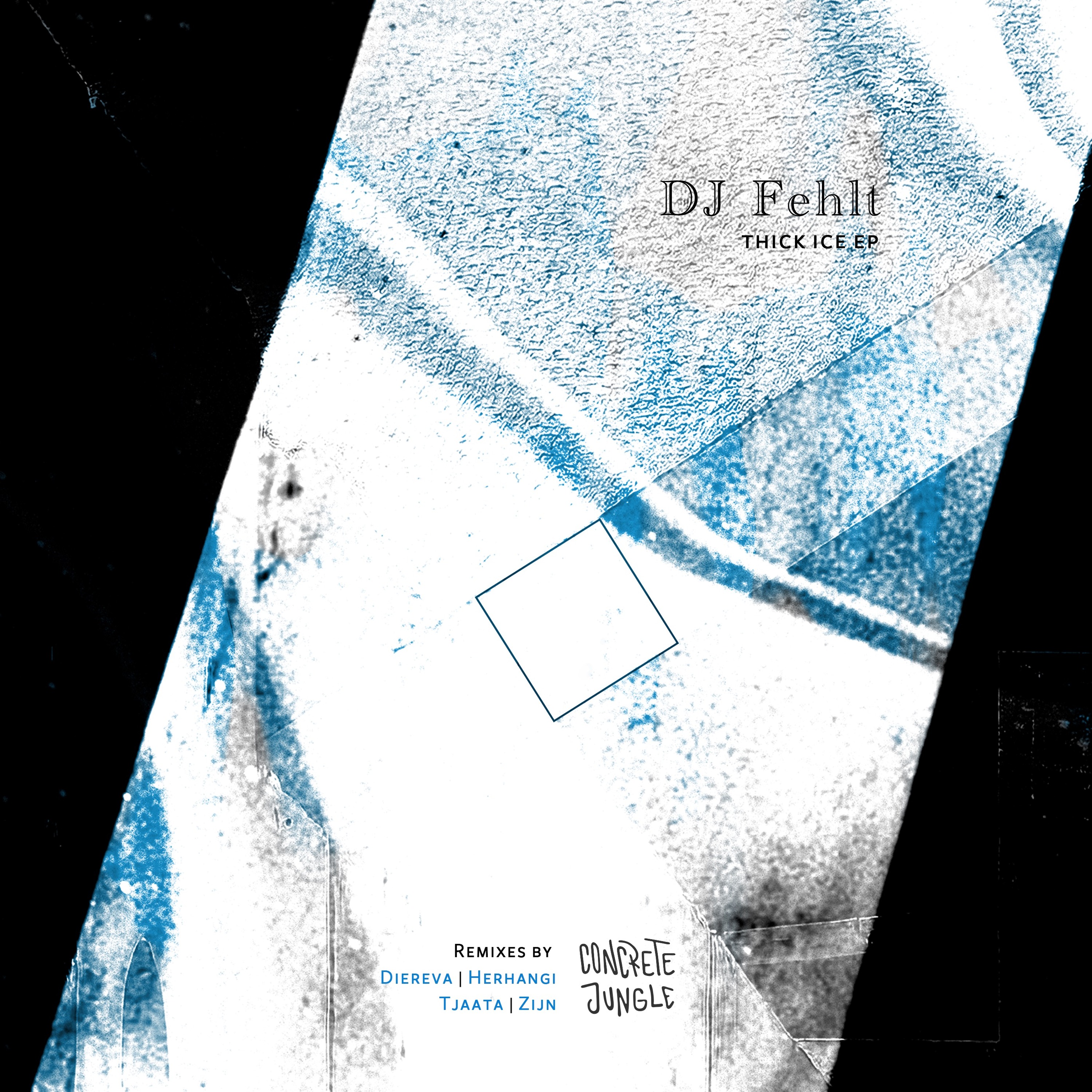 [PREMIERE] DJ Fehlt - Thick Ice (Herhangi Remix) [Concrete Jungle] episode artwork