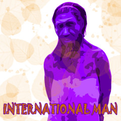 INTERNATIONAL MAN