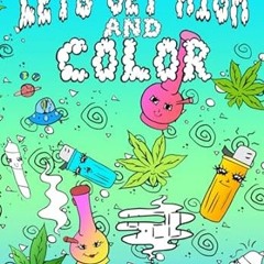 🍾[GET]_ (DOWNLOAD) Let's Get High And Color Stoner Coloring Book For Adults