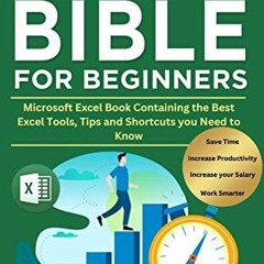 [Access] KINDLE 💑 Excel Bible for Beginners: Microsoft Excel Book Containing the Bes
